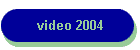 video 2004